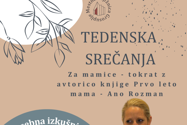Tedensko srečanje za mlade mamice z avtorico Ano Rozman (Grosuplje)