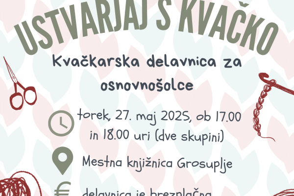 Ustvarjaj s kvačko – kvačkarska delavnica za osnovnošolce (Grosuplje)
