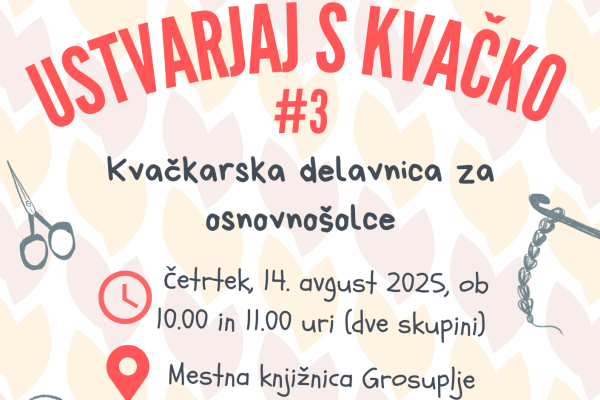 Ustvarjaj s kvačko – delavnica za osnovnošolce (Grosuplje)