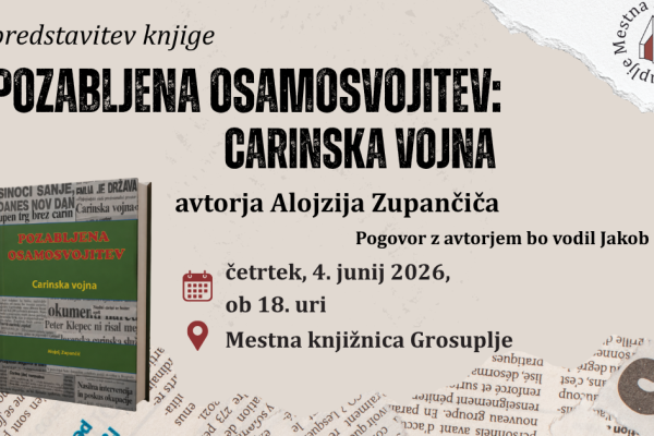 Literarni večer in predstavitev knjige Pozabljena osamosvojitev: Carinska vojna (Grosuplje)